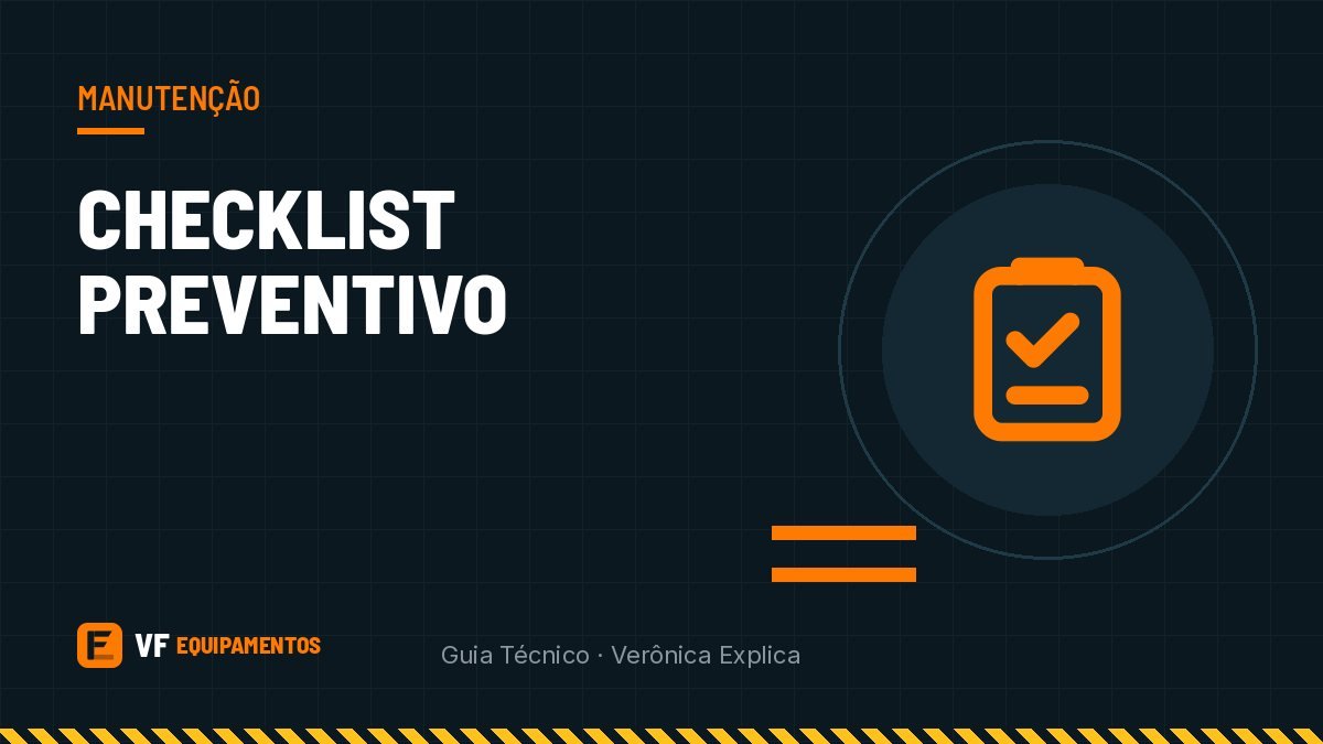 Checklist de manutenção preventiva de empilhadeira (diário, semanal e por horímetro)