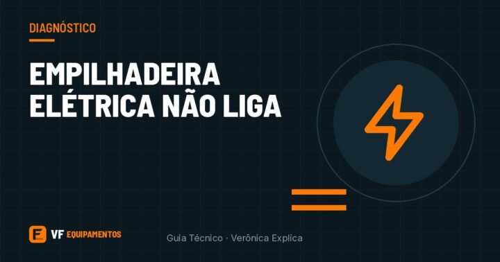 Empilhadeira elétrica não liga: causas prováveis e o que verificar